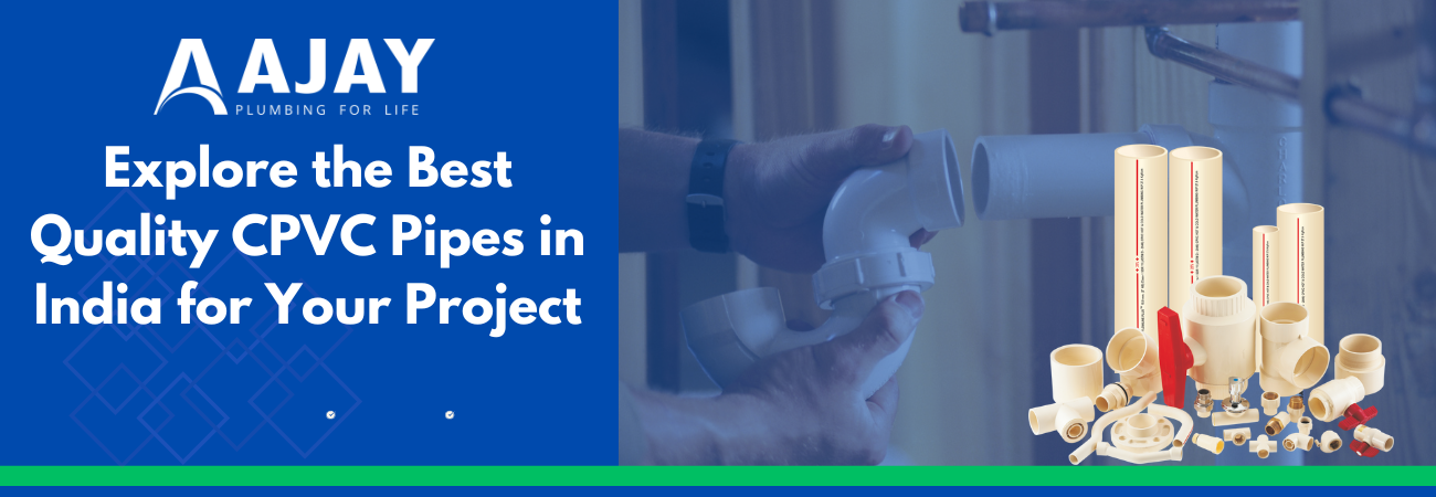 Best CPVC pipes in India