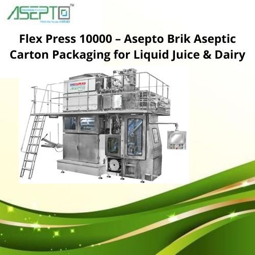 Flex Press 10000 – Asepto Brik Aseptic Carton Packaging for Liquid Juice & Dairy