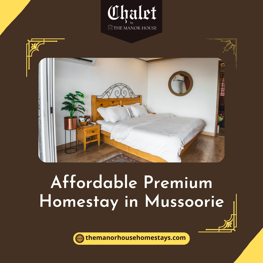 What is the best affordable premium homestay in Mussoorie