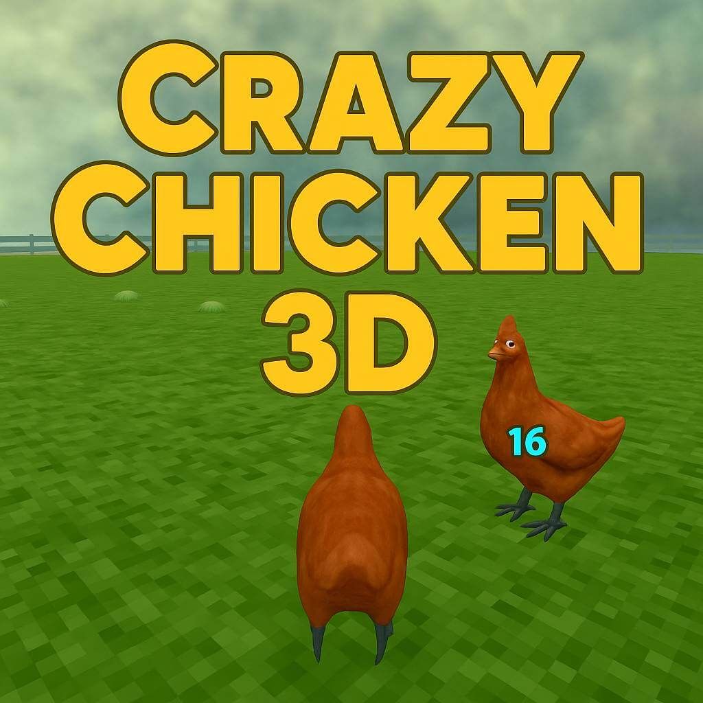 Crazy Chicken 3D Unblocked Game