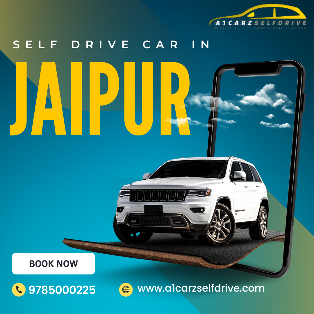 Explore Jaipur at Your Own Pace with A1 Carz’s Self Drive Cars