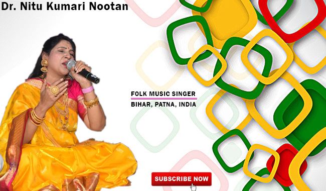 Famous Folk singer of Bihar in India - Dr. Nitu Kumari Nootan