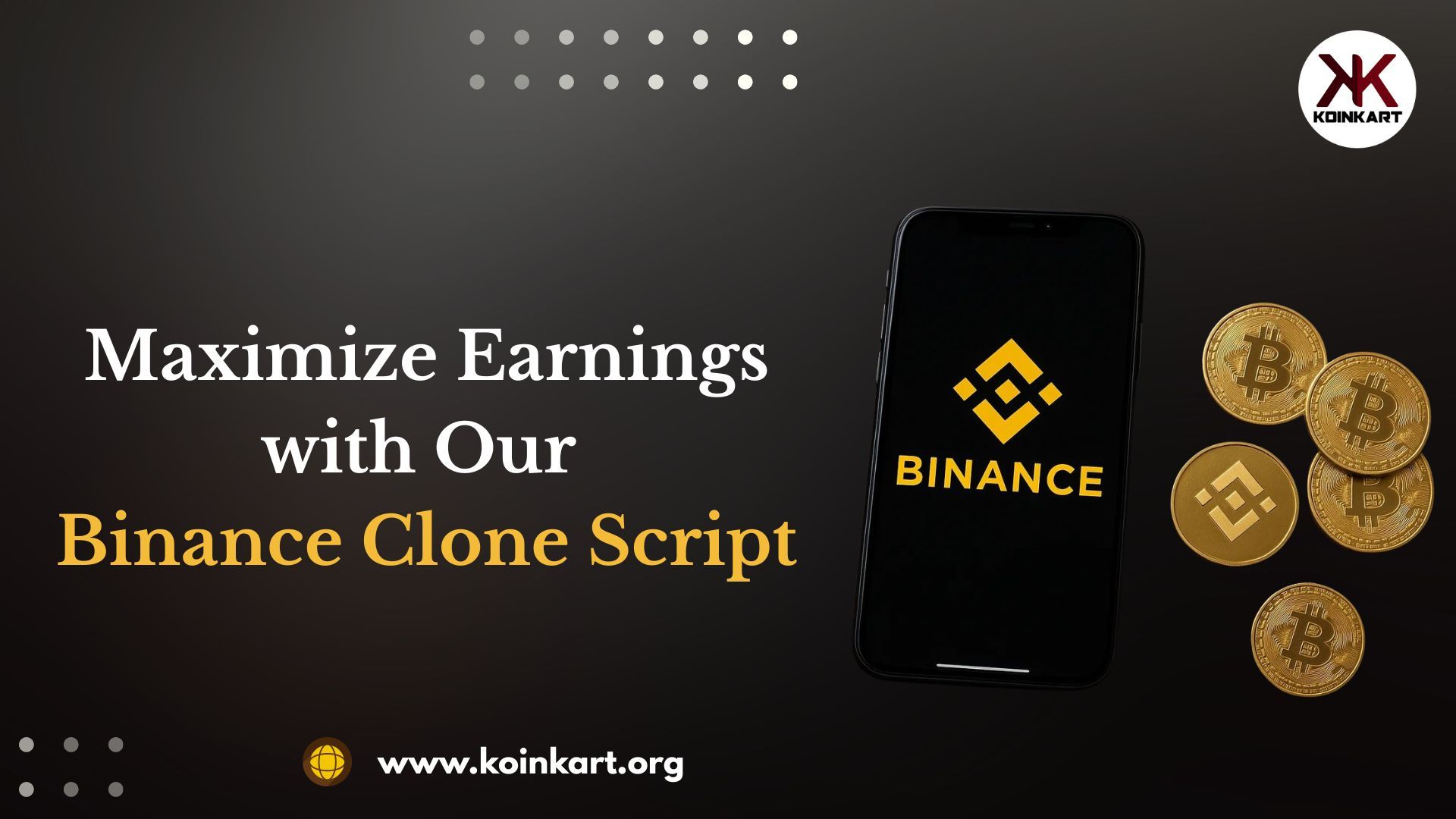 Maximize Earnings with Our Binance Clone Script