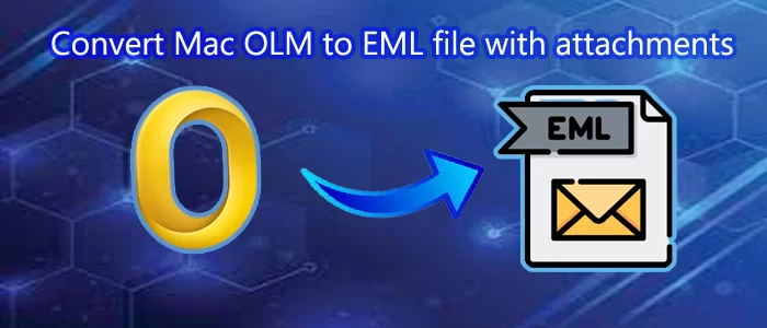 Mac OLM to EML Conversion by Expert Tool