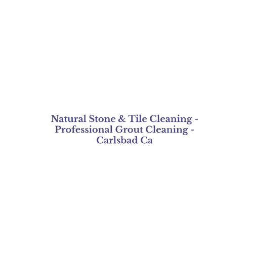 Prestige Tile & Stone Cleaning Carlsbad