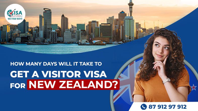 How many Days will it take to Get Visitor Visa for New Zealand? | Call Us: 8791297912