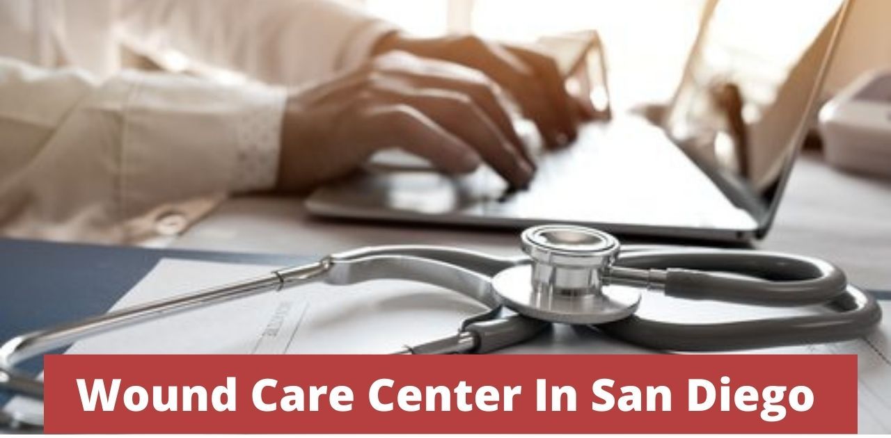 Wound Care Center In San Diego