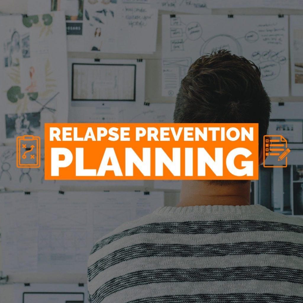 Relapse Prevention Planning - Brighton Recovery Center 