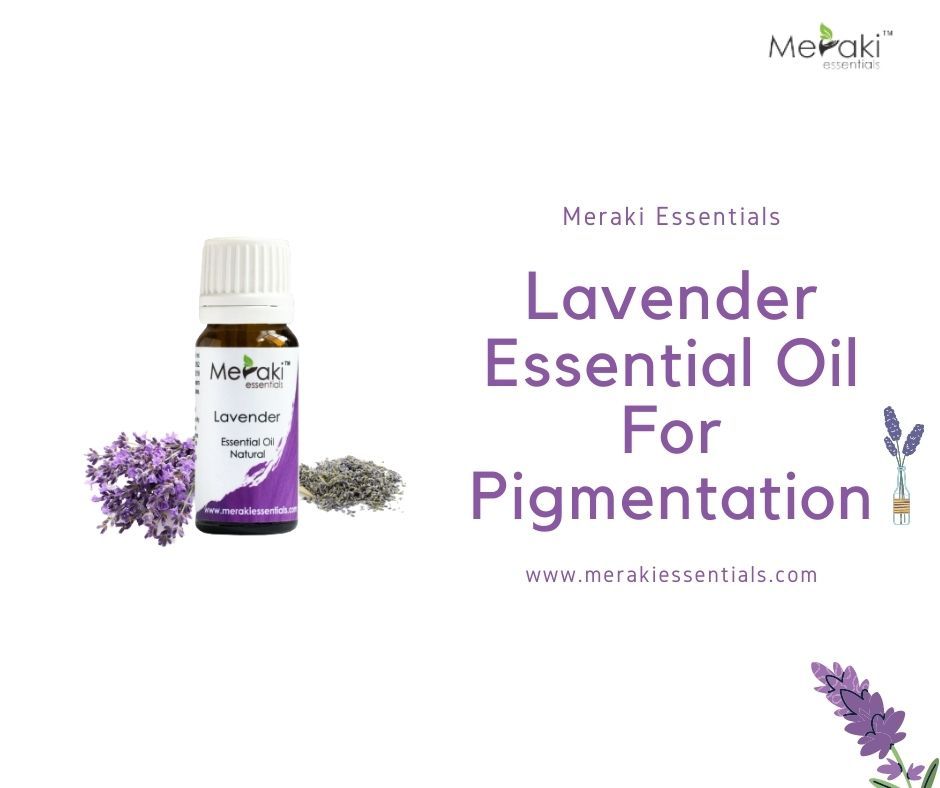 Lavender Essential Oil For Pigmentation