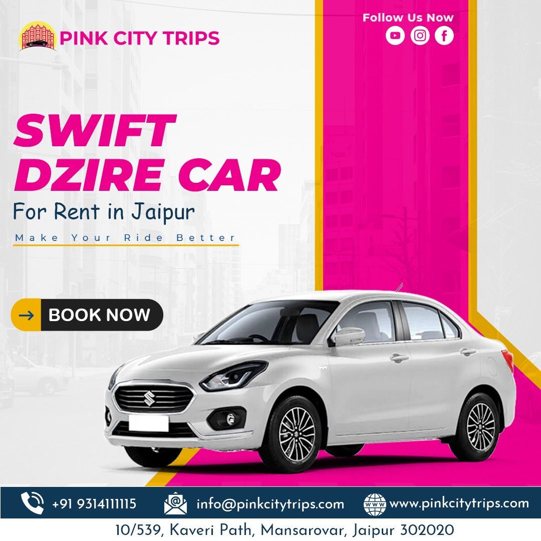 Swift Dzire car rental Jaipur: Comfort Meets Convenience