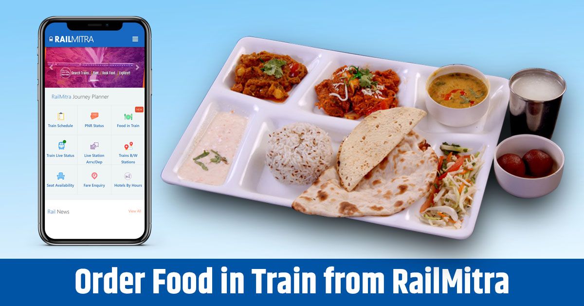 Order hygienic food on train by Railmitra