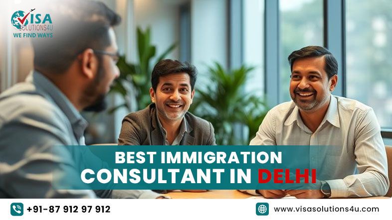 Top Immigration Consultant in Delhi for Work Visa Services | Call Us: 8791297912
