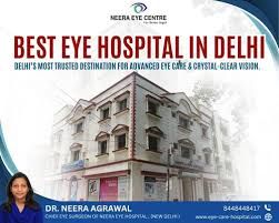 Advanced Eye Care at Neera Eye Care in Delhi