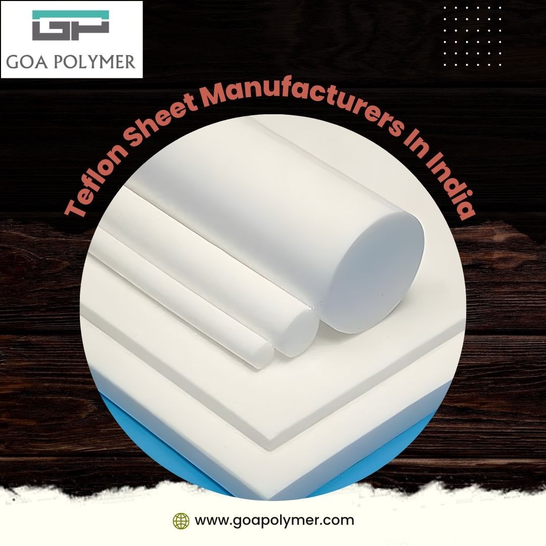 Leading Teflon Sheet Manufacturers in India – Quality You Can Trust