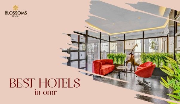 Hotels Near OMR with Quick Access to Malls and Shopping